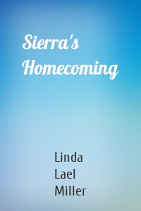 Sierra's Homecoming