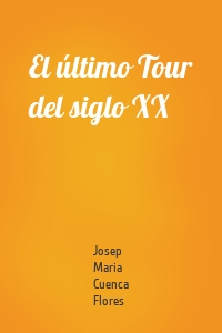 El último Tour del siglo XX