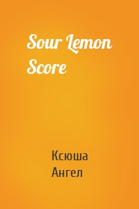 Sour Lemon Score