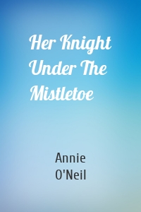 Her Knight Under The Mistletoe