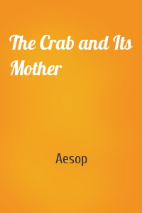 The Crab and Its Mother