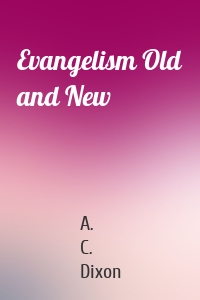 Evangelism Old and New