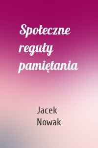 Społeczne reguły pamiętania