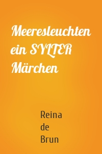 Meeresleuchten ein SYLTER Märchen