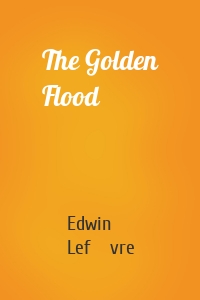 The Golden Flood