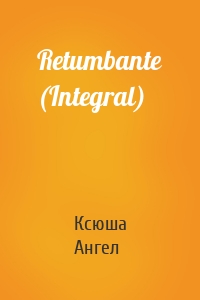 Retumbante (Integral)