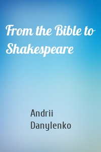 From the Bible to Shakespeare
