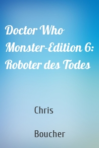 Doctor Who Monster-Edition 6: Roboter des Todes