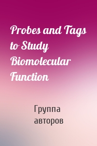 Probes and Tags to Study Biomolecular Function