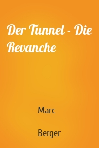 Der Tunnel - Die Revanche