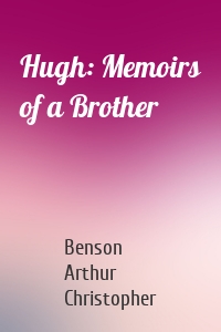 Hugh: Memoirs of a Brother