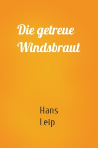 Die getreue Windsbraut