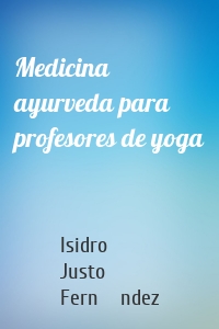 Medicina ayurveda para profesores de yoga