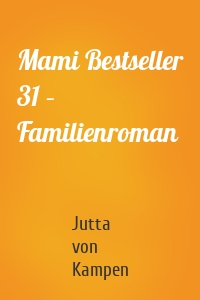 Mami Bestseller 31 – Familienroman