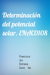 Determinación del potencial solar. ENAC0108