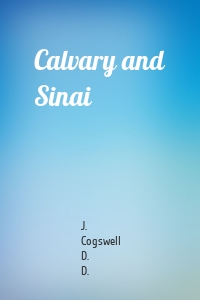 Calvary and Sinai