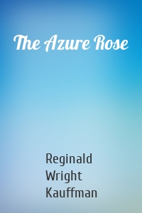 The Azure Rose