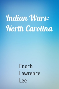 Indian Wars: North Carolina