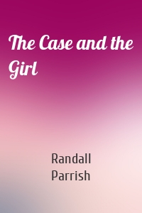 The Case and the Girl