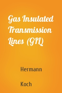 Gas Insulated Transmission Lines (GIL)