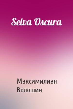 Обложка книги «Selva Oscura» — Максимилиан Волошин