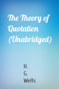 The Theory of Quotation (Unabridged)