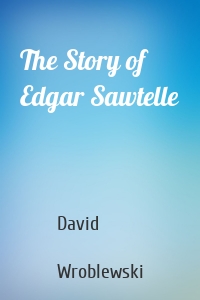 The Story of Edgar Sawtelle