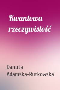 Kwantowa rzeczywistość