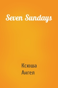 Seven Sundays