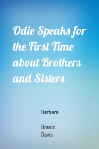 Odie Speaks for the First Time about Brothers and Sisters