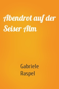 Abendrot auf der Seiser Alm