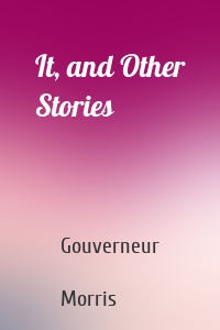 It, and Other Stories