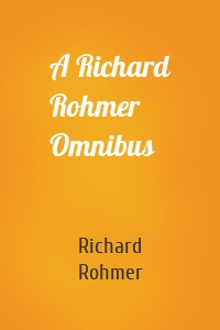 A Richard Rohmer Omnibus