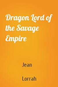 Dragon Lord of the Savage Empire