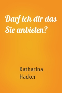 Darf ich dir das Sie anbieten?