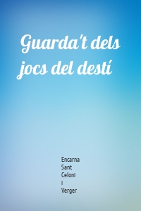 Guarda't dels jocs del destí