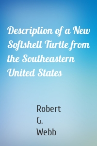 Description of a New Softshell Turtle from the Southeastern United States