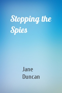Stopping the Spies