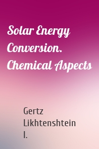 Solar Energy Conversion. Chemical Aspects