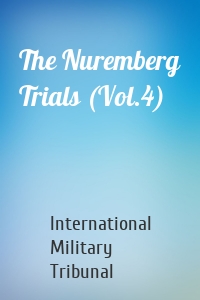 The Nuremberg Trials (Vol.4)