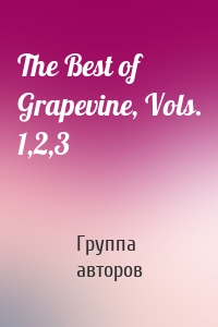 The Best of Grapevine, Vols. 1,2,3