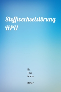 Stoffwechselstörung HPU