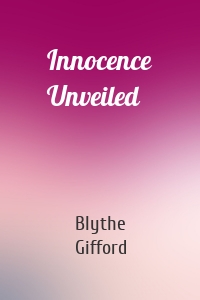 Innocence Unveiled