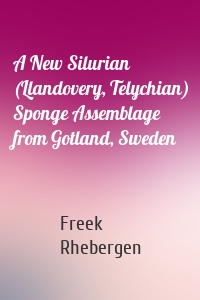 A New Silurian (Llandovery, Telychian) Sponge Assemblage from Gotland, Sweden