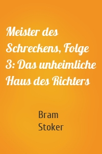 Meister des Schreckens, Folge 3: Das unheimliche Haus des Richters