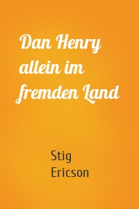 Dan Henry allein im fremden Land