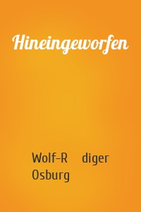Hineingeworfen