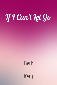 If I Can't Let Go
