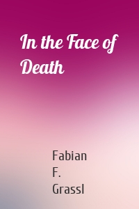 In the Face of Death