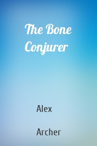 The Bone Conjurer